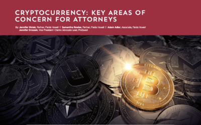 Cryptocurrency: Key Areas of Concern For Attorneys