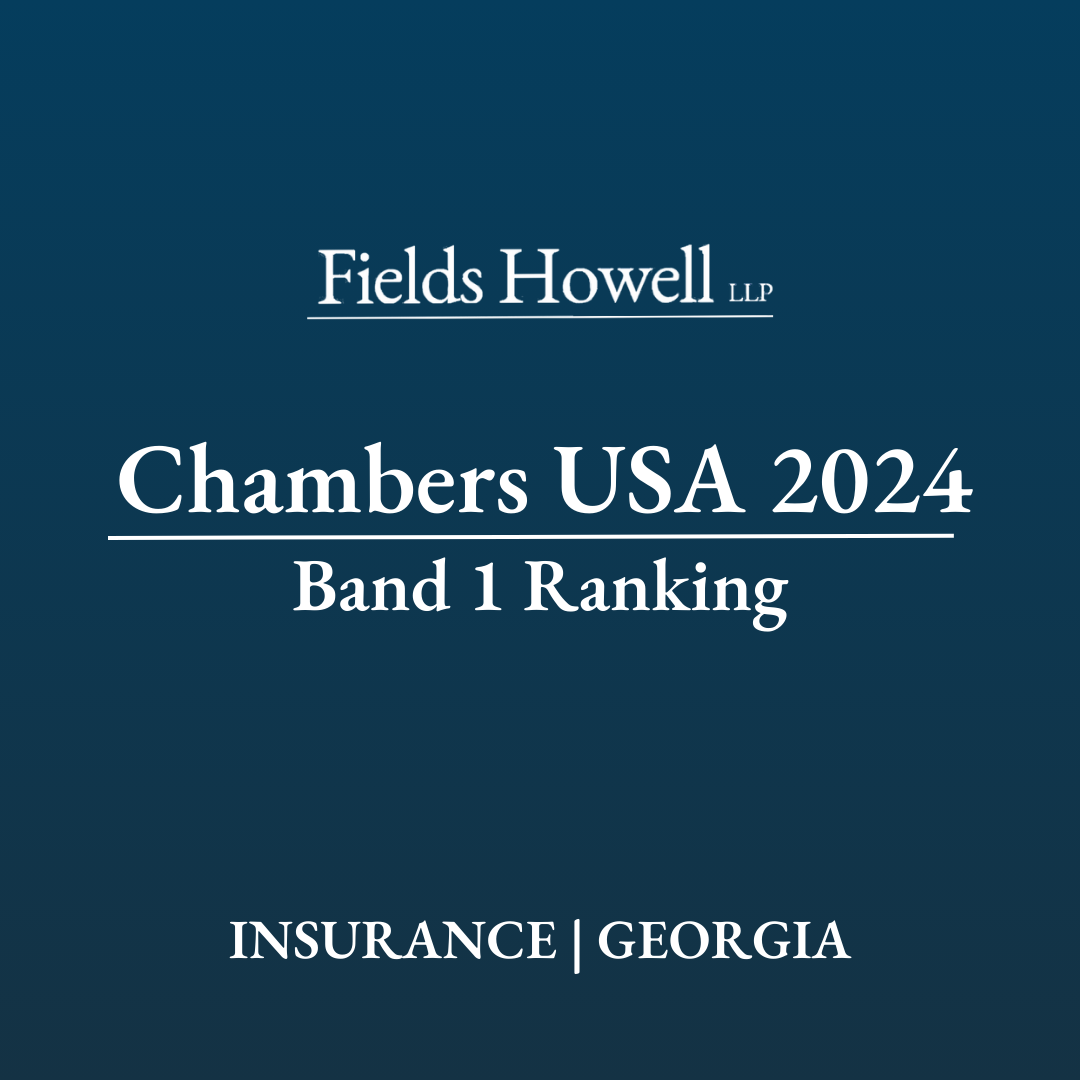 Fields Howell Maintains Band 1 Ranking by Chambers USA - Fields Howell LLP